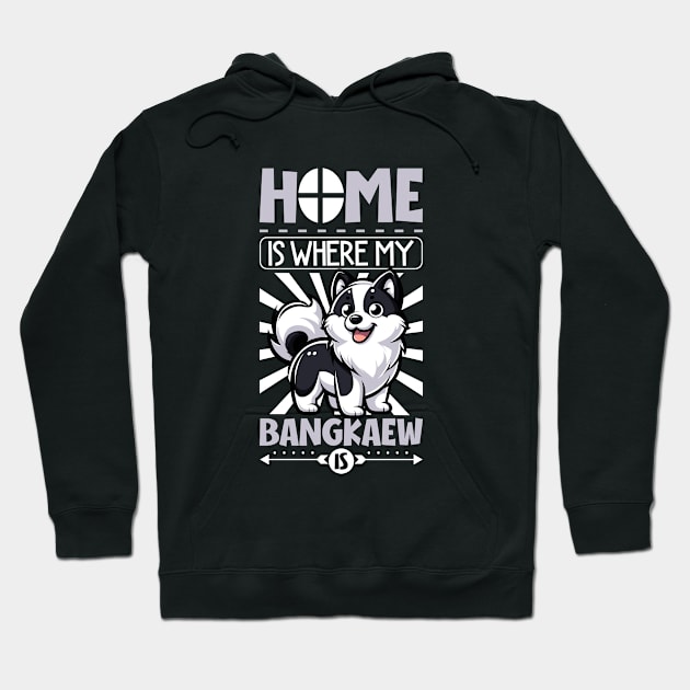 Home is with my Thai Bangkaew Dog Hoodie by Modern Medieval Design